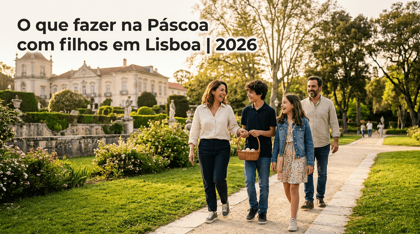 O que fazer na Páscoa com filhos em Lisboa | 2026